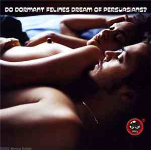 Various - Do Dormant Felines Dream Of Persuasians?