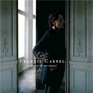 Francis Cabrel - Des Roses & Des Orties