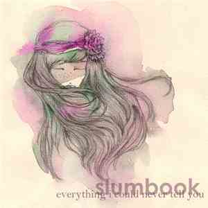 Slumbook - Everything I Could Never Tell You