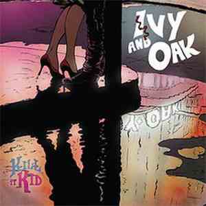 Kill It Kid - Ivy And Oak