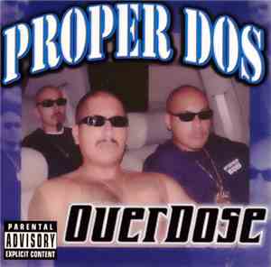 Proper Dos - Overdose