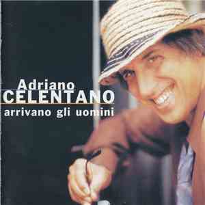 Adriano Celentano - Arrivano Gli Uomini