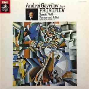 Andrei Gavrilov Plays Prokofiev - Sonata No. 8 / Romeo And Juliet (Suite Fr ...