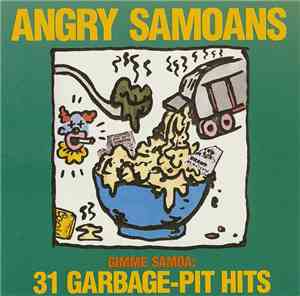 Angry Samoans - Gimme Samoa: 31 Garbage-Pit Hits