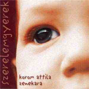 Attila Korom - Szerelemgyerek