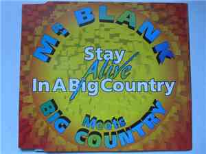 Big Country - Mr. Blank Meets Big Country - Stay Alive In A Big Country