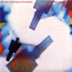 Brian Eno - David Byrne - My Life In The Bush Of Ghosts