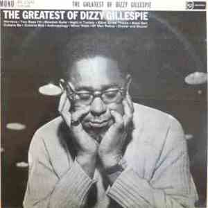 Dizzy Gillespie - The Greatest Of Dizzy Gillespie