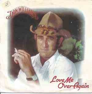 Don Williams  - Love Me Over Again
