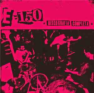 E 150 - Discografía Completa