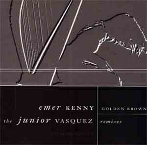 Emer Kenny - Golden Brown (The Junior Vasquez Remixes)