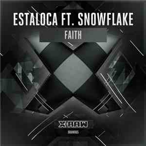 Estaloca Ft.  Snowflake  - Faith