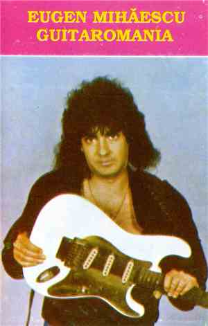 Eugen Mihăescu - Guitaromania