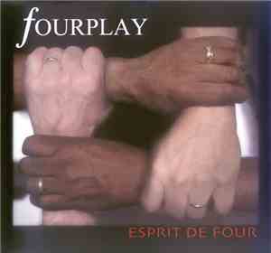 Fourplay  - Esprit De Four