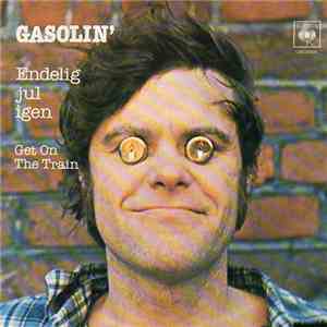 Gasolin' - Endelig Jul Igen / Get On The Train