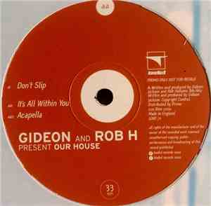 Gideon & Rob H - Our House