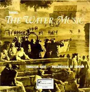 Handel - Philomusica Of London - Thurston Dart - The Water Music
