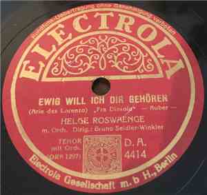 Helge Roswaenge - Ewig Will Ich Dir Gehören / Freunde, Vernehmet Die Geschi ...