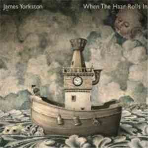 James Yorkston - When The Haar Rolls In