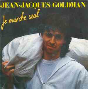 Jean-Jacques Goldman - Je Marche Seul