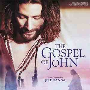 Jeff Danna - The Gospel Of John - Original Motion Picture Soundtrack