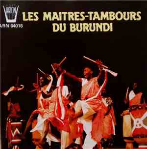 Les Maîtres-Tambours Du Burundi - Les Maîtres-Tambours Du Burundi
