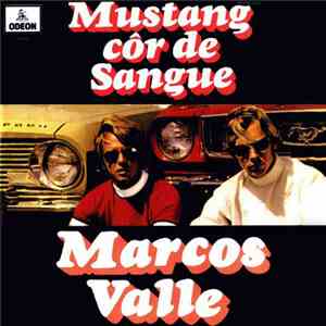 Marcos Valle - Mustang Côr De Sangue Ou Corcel Côr De Mel