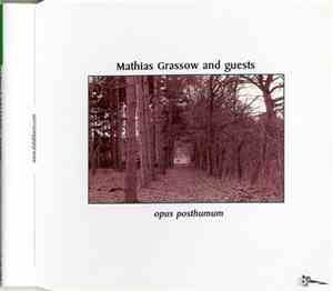 Mathias Grassow And Guests - Opus Posthumum