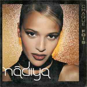 Nâdiya - Chaque Fois