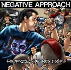 Negative Approach - Friends Of No One