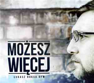 o. Łukasz Buksa OFM - Możesz Więcej
