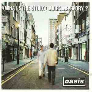 Oasis  - (What's The Story) Morning Glory?