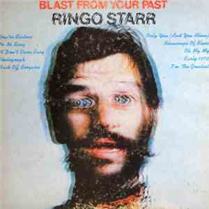 Ringo Starr - Blast From Your Past
