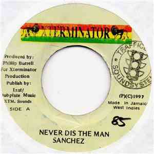 Sanchez - Never Dis The Man