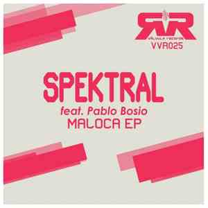 Spektral  Feat. Pablo Bosio - Maloca EP