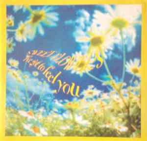 Sweet Flowers - I've Got To Feel You