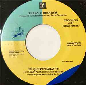 Texas Tornados - En Que Pensabas Tu