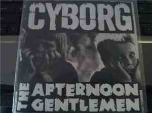 The Afternoon Gentlemen / Cyborg - The Afternoon Gentlemen / Cyborg