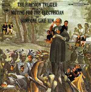 The Firesign Theater - Waiting For The Electrician Or Someone Like Him