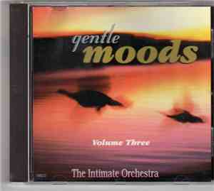 The Intimate Orchestra - Gentle Moods Volume Three