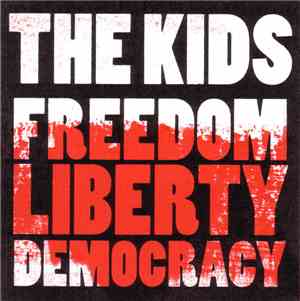 The Kids - Freedom Liberty Democracy