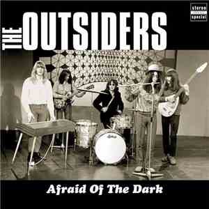 The Outsiders  - Afraid Of The Dark