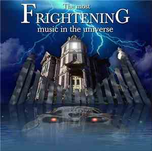 Various - The Most Frightening Music In The Universe