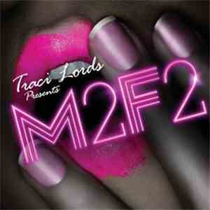 Various - Traci Lords Presents M2F2