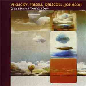 Viklický • Frisell • Driscoll • Johnson - Okno & Dveře / Window & Door