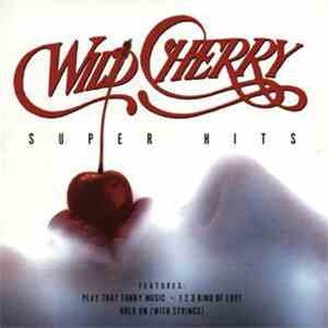 Wild Cherry - Super Hits