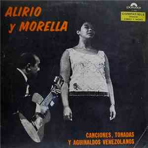 Alirio Díaz Y Morella Muñoz - Canciones, Tonadas Y Aguinaldos Venezolanos