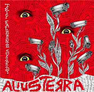 Aliusterra / Uštkni - Trip Falešné Svobody / ...Bez Boha, Bez Ďábla...