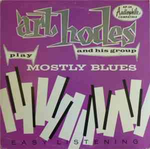 Art Hodes And His Group - Mostly Blues