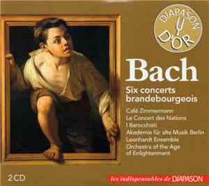 Bach, Café Zimmermann, Le Concert Des nations, I Barocchisti, Akademie Für  ...